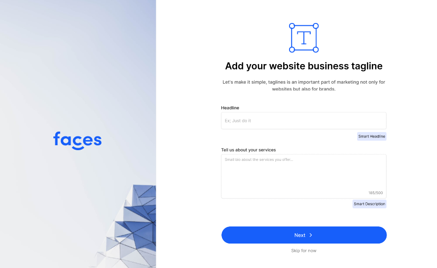Create your business tagline and bio with Faces' website builder.