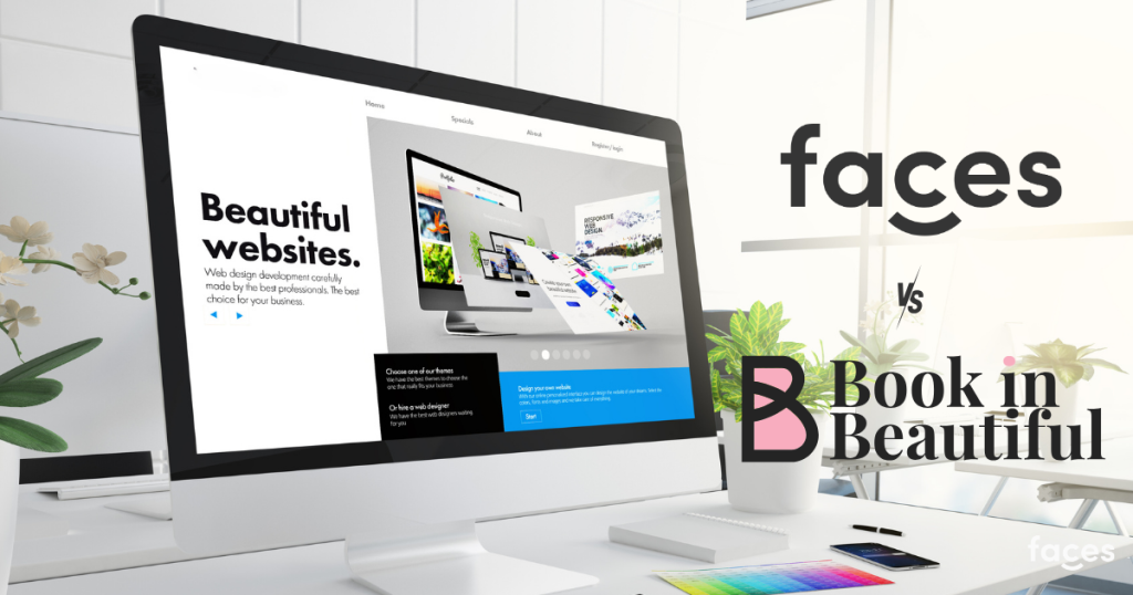 Explore the unique features of Faces and Book In Beautiful to find the best website builder for your beauty business. 