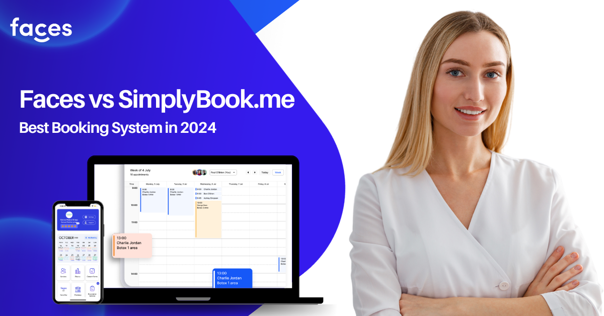 Discover the best in 2024! Compare Faces with SimplyBook.me booking system for features, pricing, and user experience.