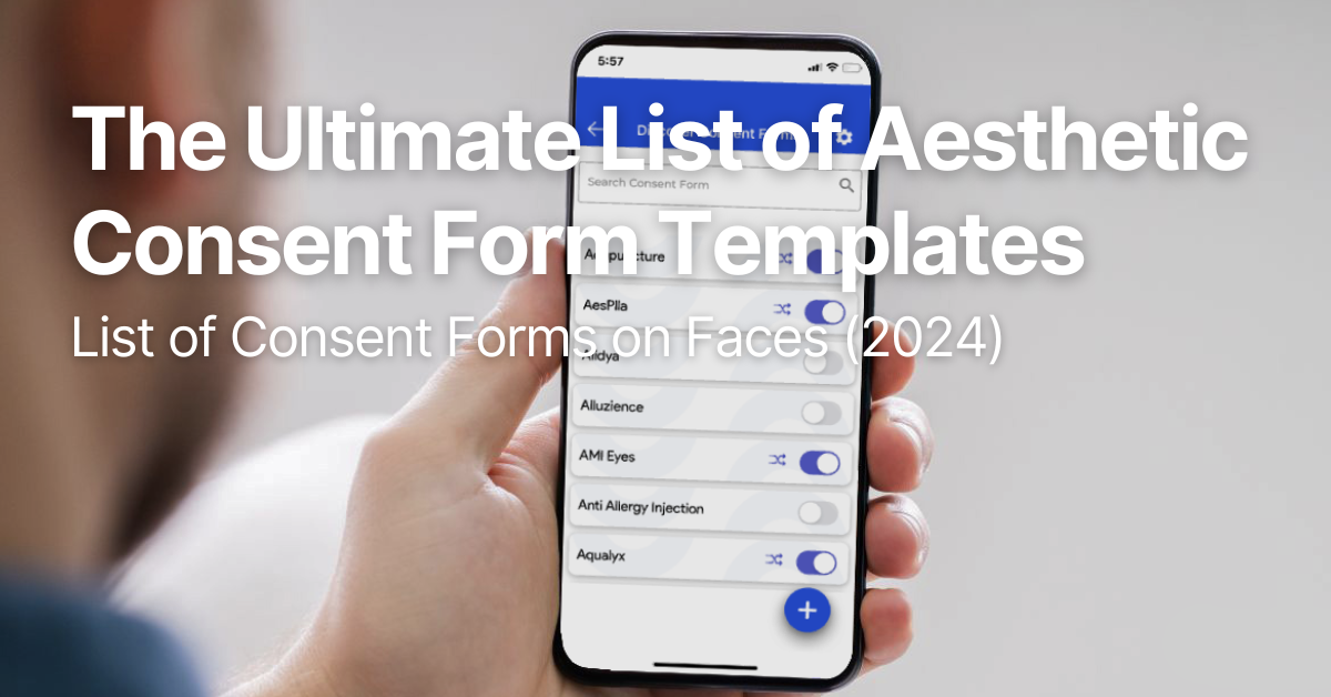 Faces Consent Forms: Ultimate List of Consent Form Templates