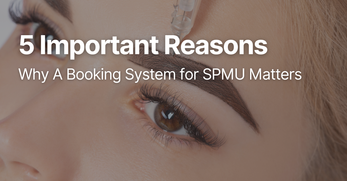 5 Important Reasons Why A Booking System for SPMU Matters