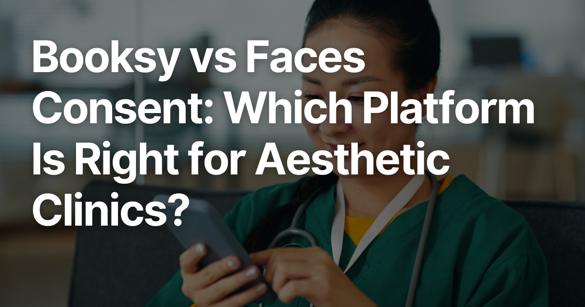 Woman using a smartphone with text overlay: “Booksy vs Faces Consent: Which Platform Is Right for Aesthetic Clinics?”