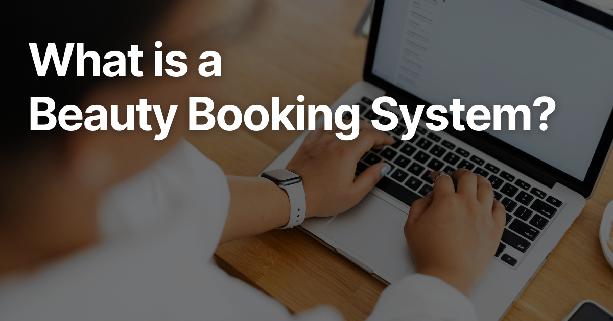 What is a Beauty Booking System?