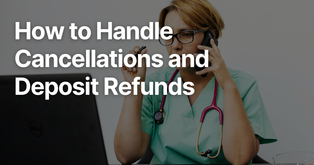 Faces | How to Handle Cancellations and Deposit Refunds