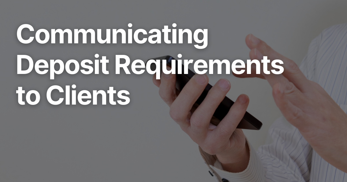 Faces | Communicating Deposit Requirements to Clients