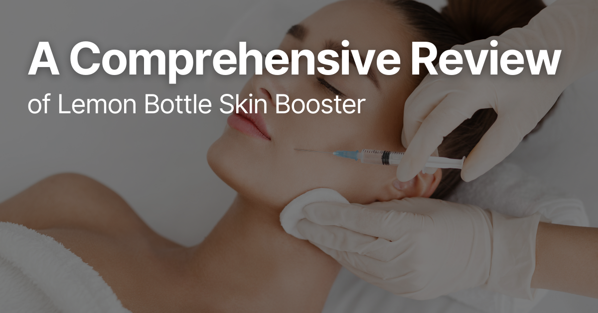 A Comprehensive Review of Lemon Bottle Skin Booster