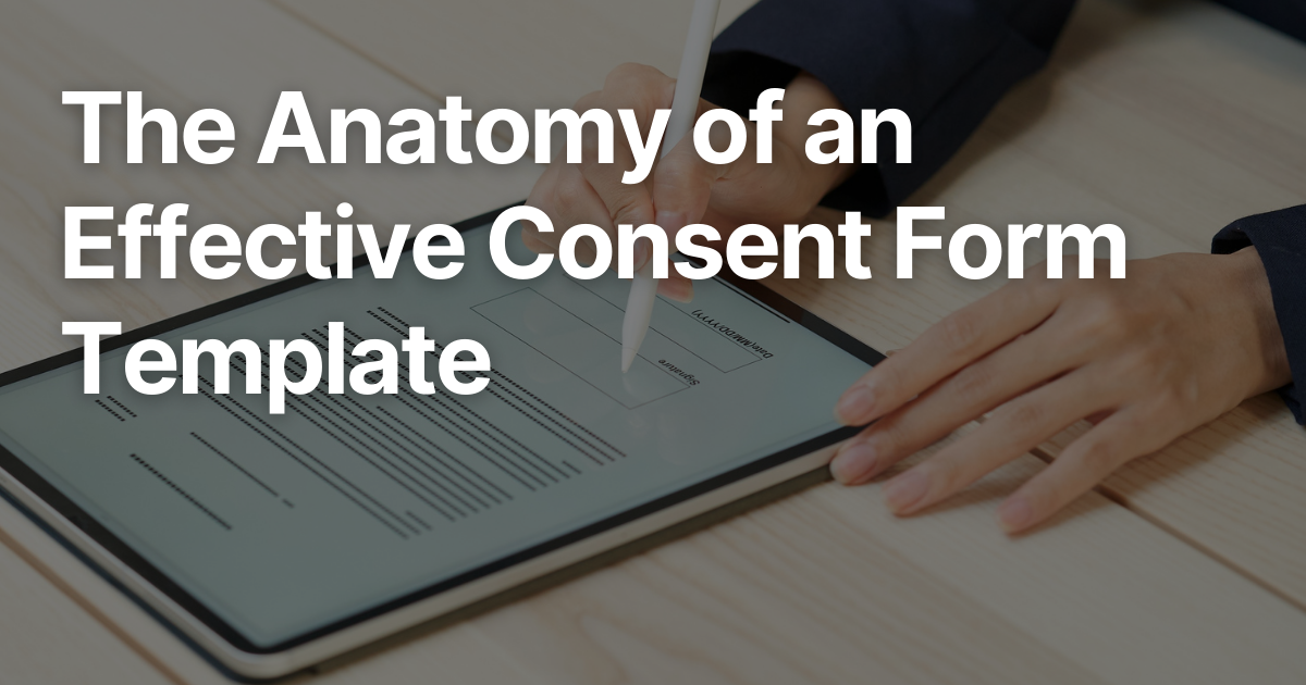 Faces | The Anatomy of an Effective Consent Form Template