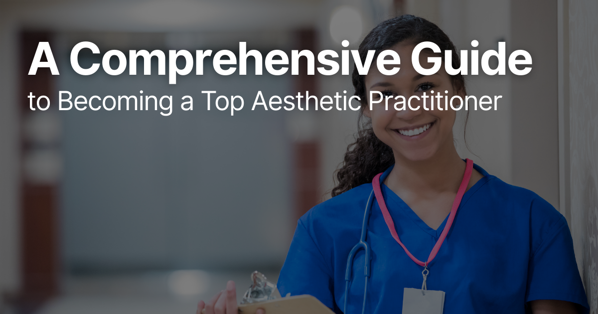 Faces | A Comprehensive Guide to Becoming a Top Aesthetic Practitioner