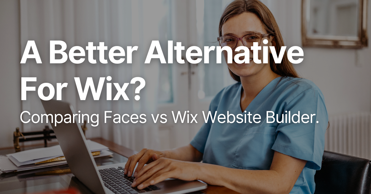 A Better Alternative For Wix: Comparing Faces Vs Wix Website Builder.
