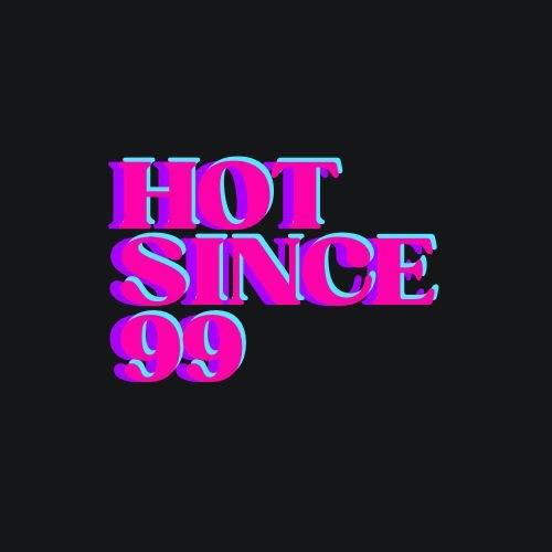 Hot Since 99 image 1